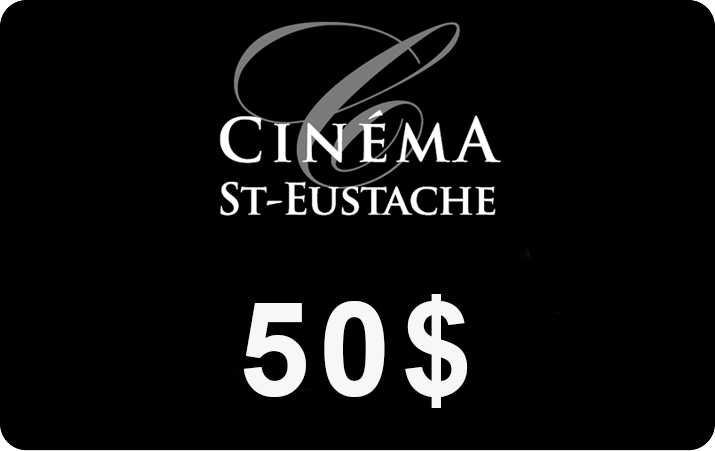 Carte-cadeau de 50$ – Cinéma St-Eustache & Le Cinéma Carrefour du Nord